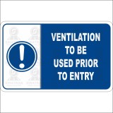 Ventilation to beused to prior to entry